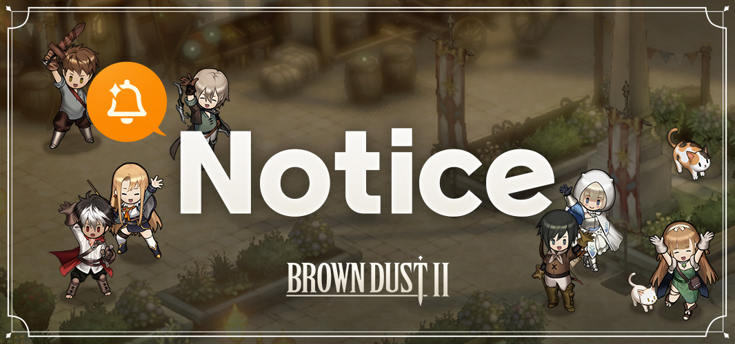 Brown Dust 2 Notice