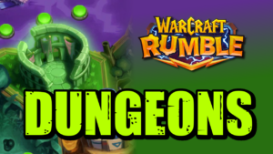Warcraft Rumble Dungeon Guide